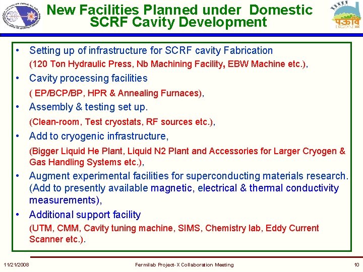 New Facilities Planned under Domestic SCRF Cavity Development • Setting up of infrastructure for