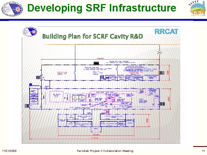 Developing SRF Infrastructure 11/21/2008 Fermilab Project-X Collaboration Meeting 11 