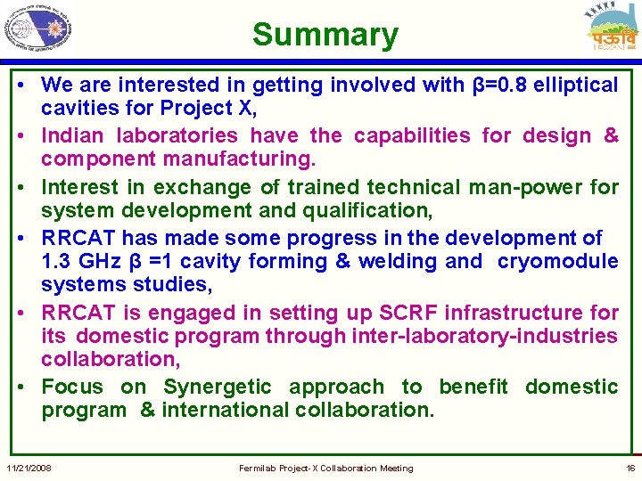 Summary • We are interested in getting involved with β=0. 8 elliptical cavities for