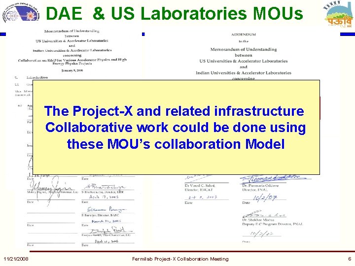 DAE & US Laboratories MOUs The Project-X and related infrastructure Collaborative work could be