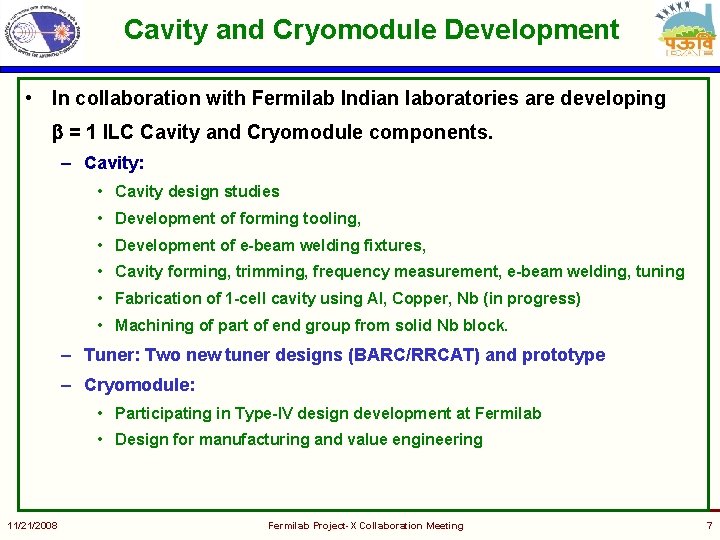 Cavity and Cryomodule Development • In collaboration with Fermilab Indian laboratories are developing b