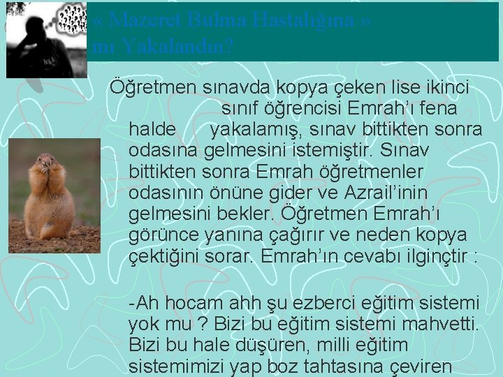  « Mazeret Bulma Hastalığına » mı Yakalandın? Öğretmen sınavda kopya çeken lise ikinci