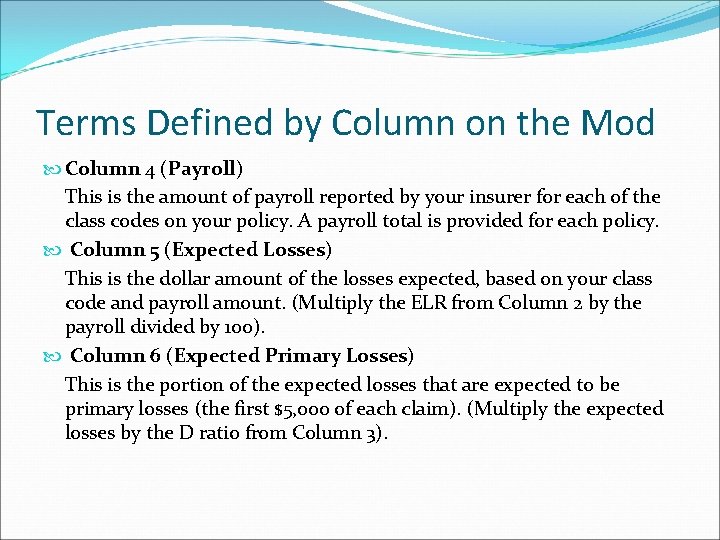 Terms Defined by Column on the Mod Column 4 (Payroll) This is the amount