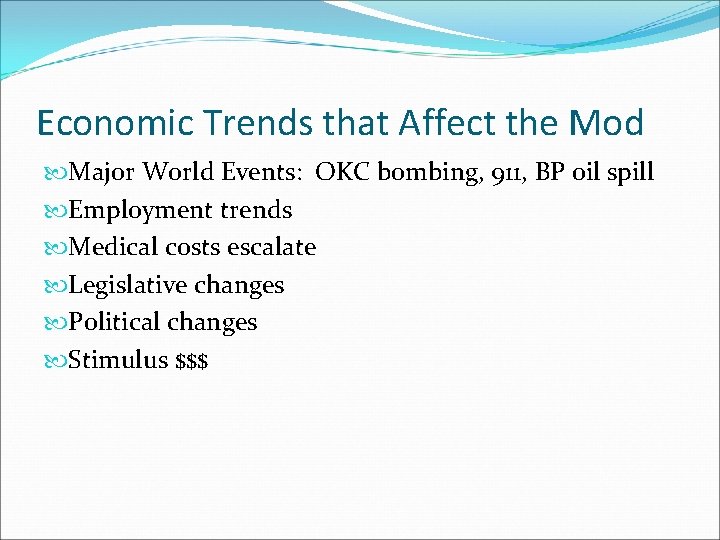 Economic Trends that Affect the Mod Major World Events: OKC bombing, 911, BP oil