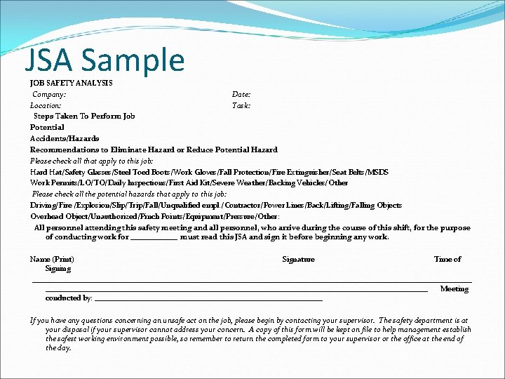 JSA Sample JOB SAFETY ANALYSIS Company: Date: Location: Task: Steps Taken To Perform Job