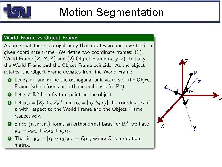 Motion Segmentation Z p z x Y X y 