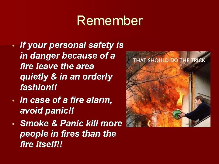 Remember • • • If your personal safety is in danger because of a