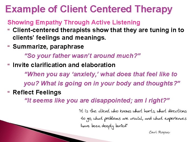 Example of Client Centered Therapy Showing Empathy Through Active Listening Client-centered therapists show that