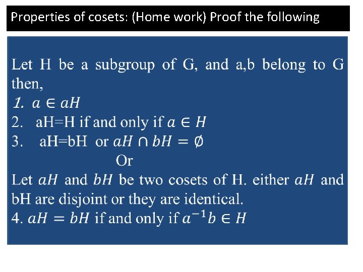 Properties of cosets: (Home work) Proof the following 