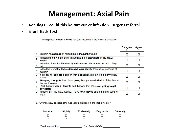 Management: Axial Pain • • Red flags – could this be tumour or infection
