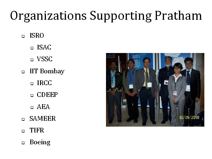 Organizations Supporting Pratham q q ISRO q ISAC q VSSC IIT Bombay q IRCC
