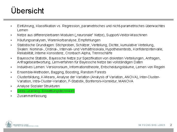 Übersicht • • • Einführung, Klassifikation vs. Regression, parametrisches und nicht-parametrisches überwachtes Lernen Netze