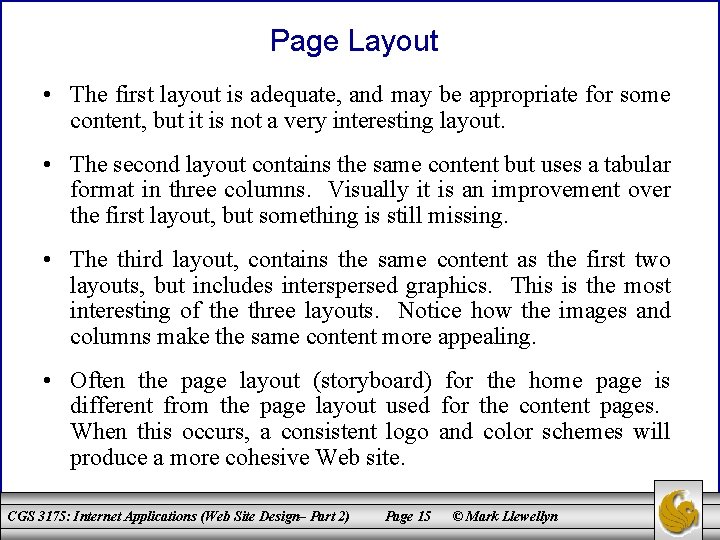 Page Layout • The first layout is adequate, and may be appropriate for some