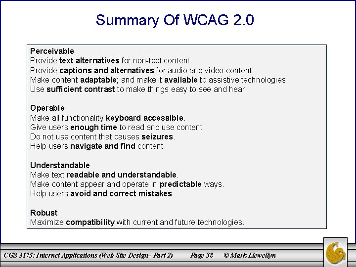 Summary Of WCAG 2. 0 Perceivable Provide text alternatives for non-text content. Provide captions