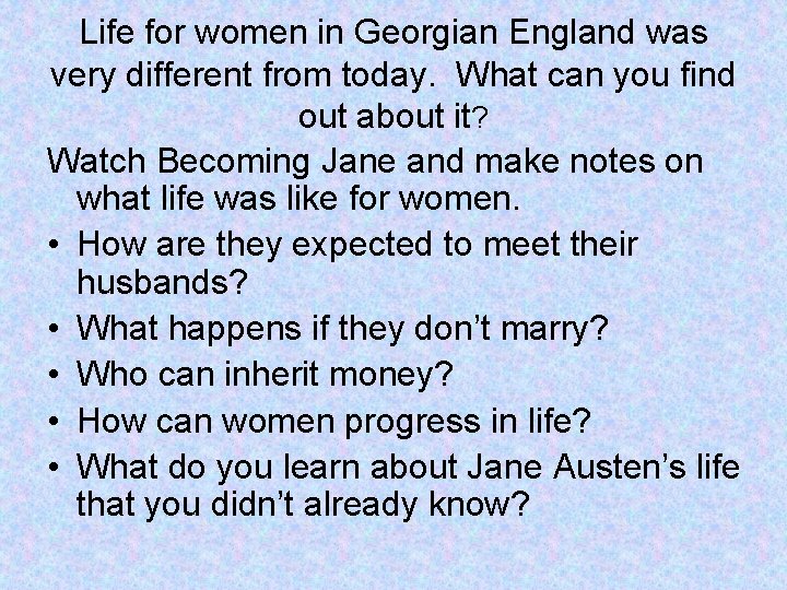 Life for women in Georgian England was very different from today. What can you