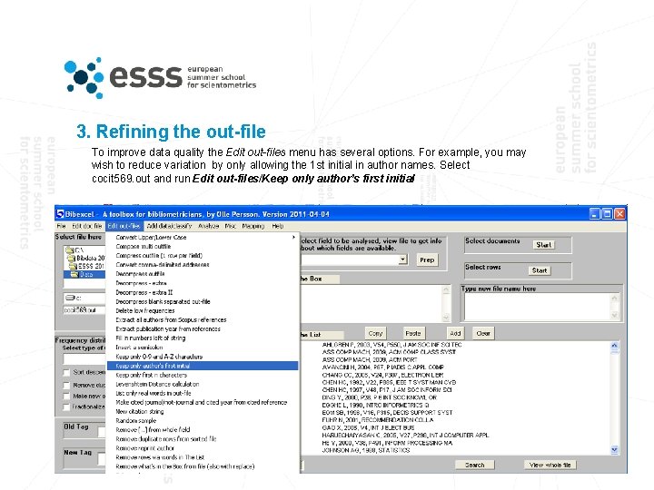 3. Refining the out-file To improve data quality the Edit out-files menu has several