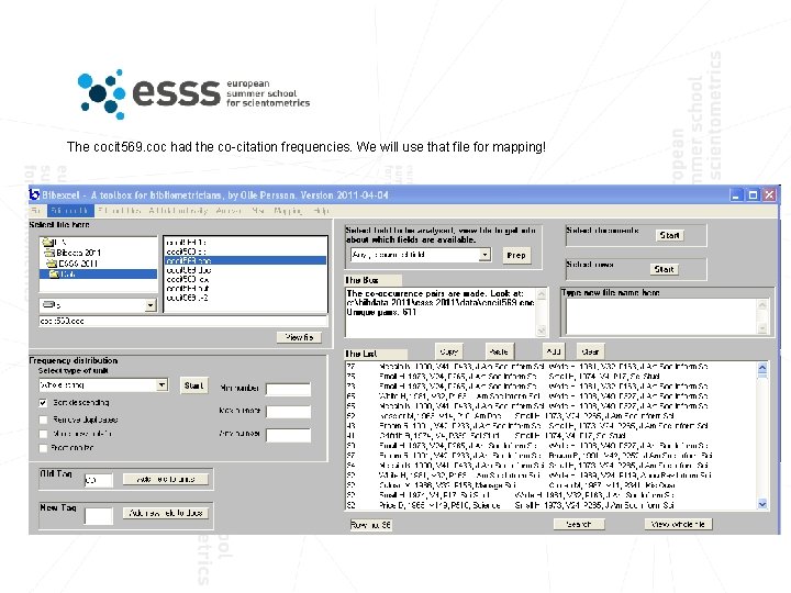 The cocit 569. coc had the co-citation frequencies. We will use that file for