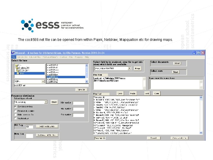 The cocit 569. net file can be opened from within Pajek, Netdraw, Mapquation etc