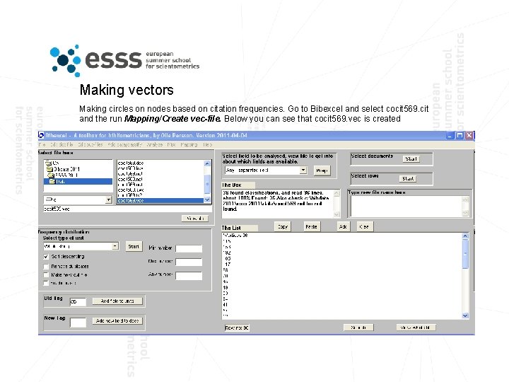 Making vectors Making circles on nodes based on citation frequencies. Go to Bibexcel and