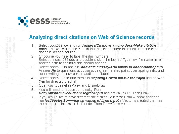 Analyzing direct citations on Web of Science records 1. 2. 3. 4. 5. 6.