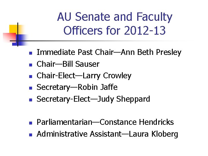 AU Senate and Faculty Officers for 2012 -13 n n n n Immediate Past