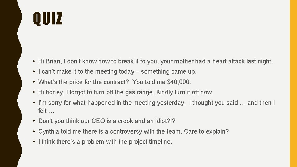 QUIZ • Hi Brian, I don’t know how to break it to you, your