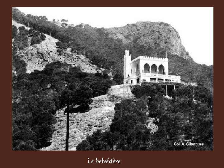 Le belvédère 