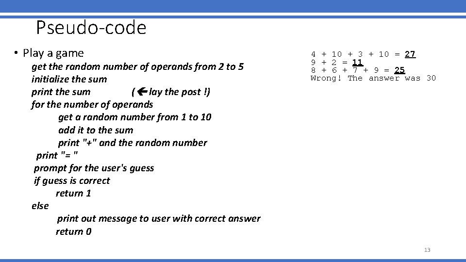 Pseudo-code • Play a game get the random number of operands from 2 to Pseudo-code • Play a game get the random number of operands from 2 to