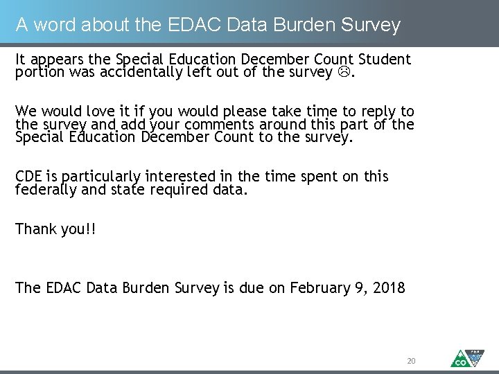 A word about the EDAC Data Burden Survey It appears the Special Education December