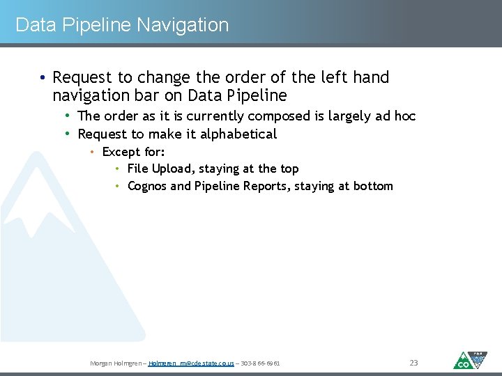 Data Pipeline Navigation • Request to change the order of the left hand navigation