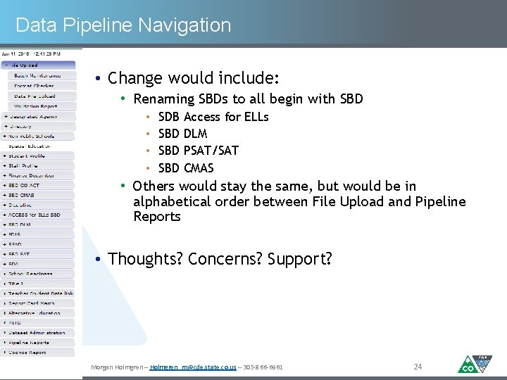 Data Pipeline Navigation • Change would include: • Renaming SBDs to all begin with