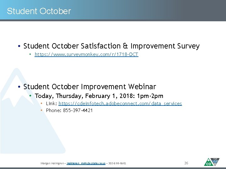 Student October • Student October Satisfaction & Improvement Survey • https: //www. surveymonkey. com/r/1718