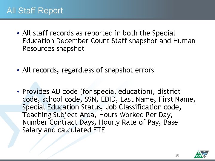 All Staff Report • All staff records as reported in both the Special Education