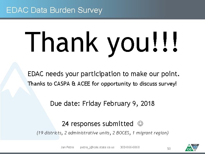 EDAC Data Burden Survey Thank you!!! EDAC needs your participation to make our point.