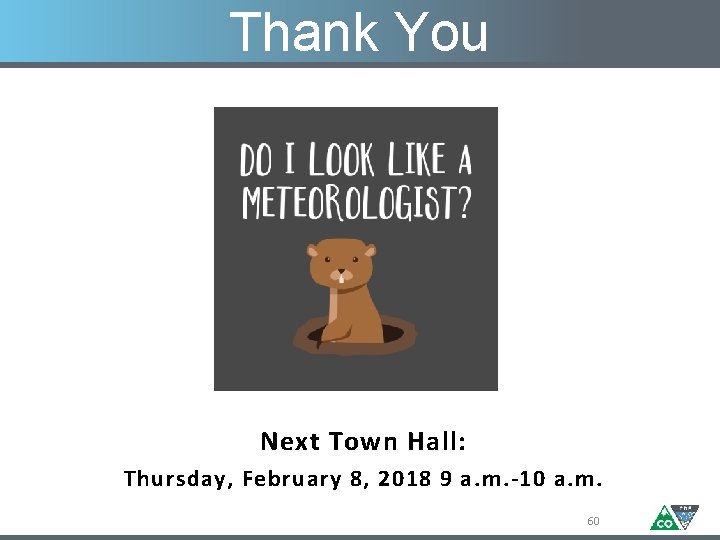 Thank You Next Town Hall: Thursday, February 8, 2018 9 a. m. -10 a.