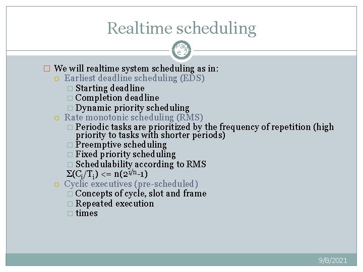 Realtime scheduling Pag e 2 � We will realtime system scheduling as in: Earliest Realtime scheduling Pag e 2 � We will realtime system scheduling as in: Earliest