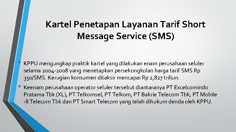 Kartel Penetapan Layanan Tarif Short Message Service (SMS) • KPPU mengungkap praktik kartel yang