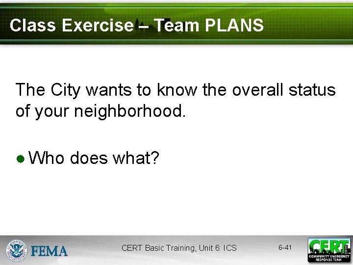 Class Exercise – Team PLANS The City wants to know the overall status of