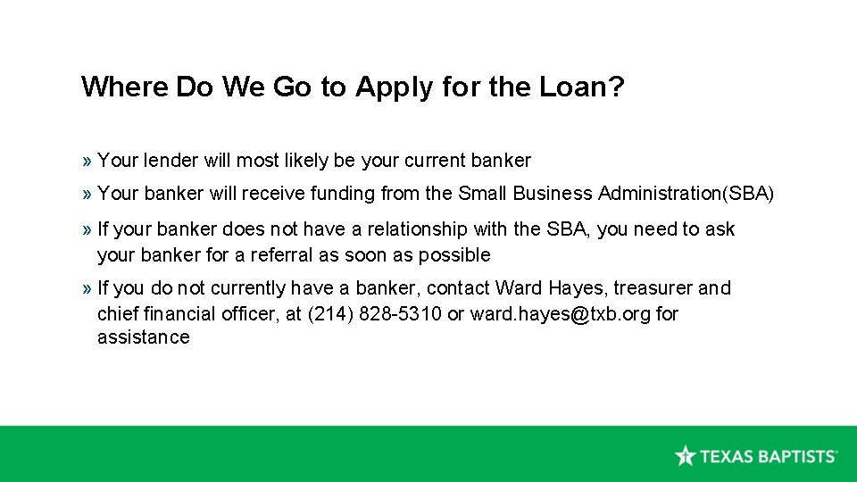 Where Do We Go to Apply for the Loan? » Your lender will most