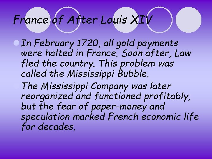 France of After Louis XIV l In February 1720, all gold payments were halted
