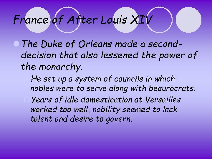 France of After Louis XIV l The Duke of Orleans made a seconddecision that