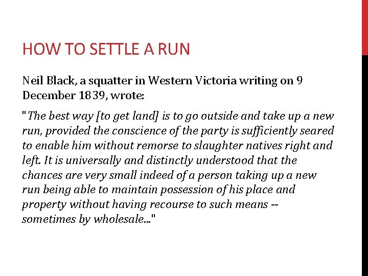 HOW TO SETTLE A RUN Neil Black, a squatter in Western Victoria writing on