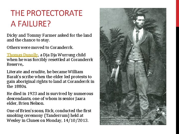 THE PROTECTORATE A FAILURE? Dicky and Tommy Farmer asked for the land the chance