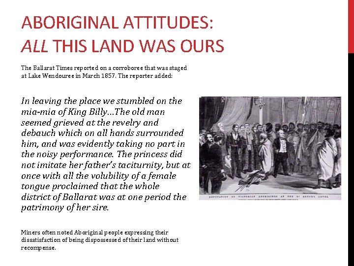 ABORIGINAL ATTITUDES: ALL THIS LAND WAS OURS The Ballarat Times reported on a corroboree
