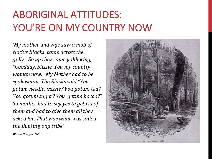 ABORIGINAL ATTITUDES: YOU’RE ON MY COUNTRY NOW ‘My mother and wife saw a mob