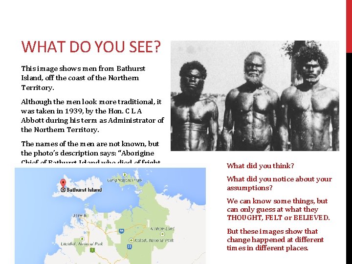 WHAT DO YOU SEE? This image shows men from Bathurst Island, off the coast