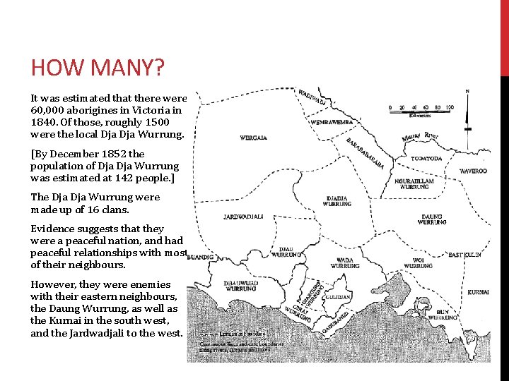 HOW MANY? It was estimated that there were 60, 000 aborigines in Victoria in