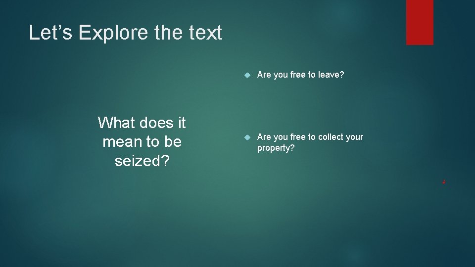 Let’s Explore the text What does it mean to be seized? Are you free