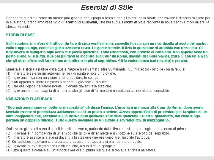 Esercizi di Stile Per capire quanto e come un autore può giocare con il