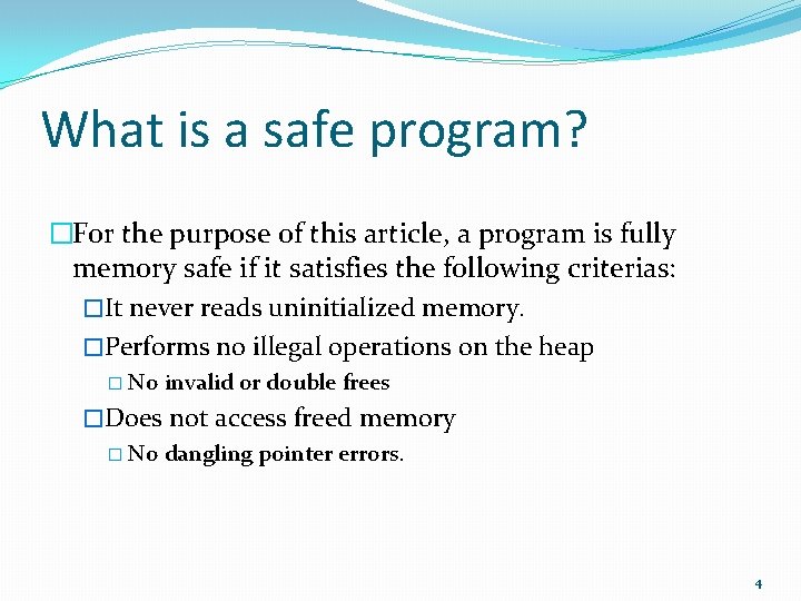 What is a safe program? �For the purpose of this article, a program is